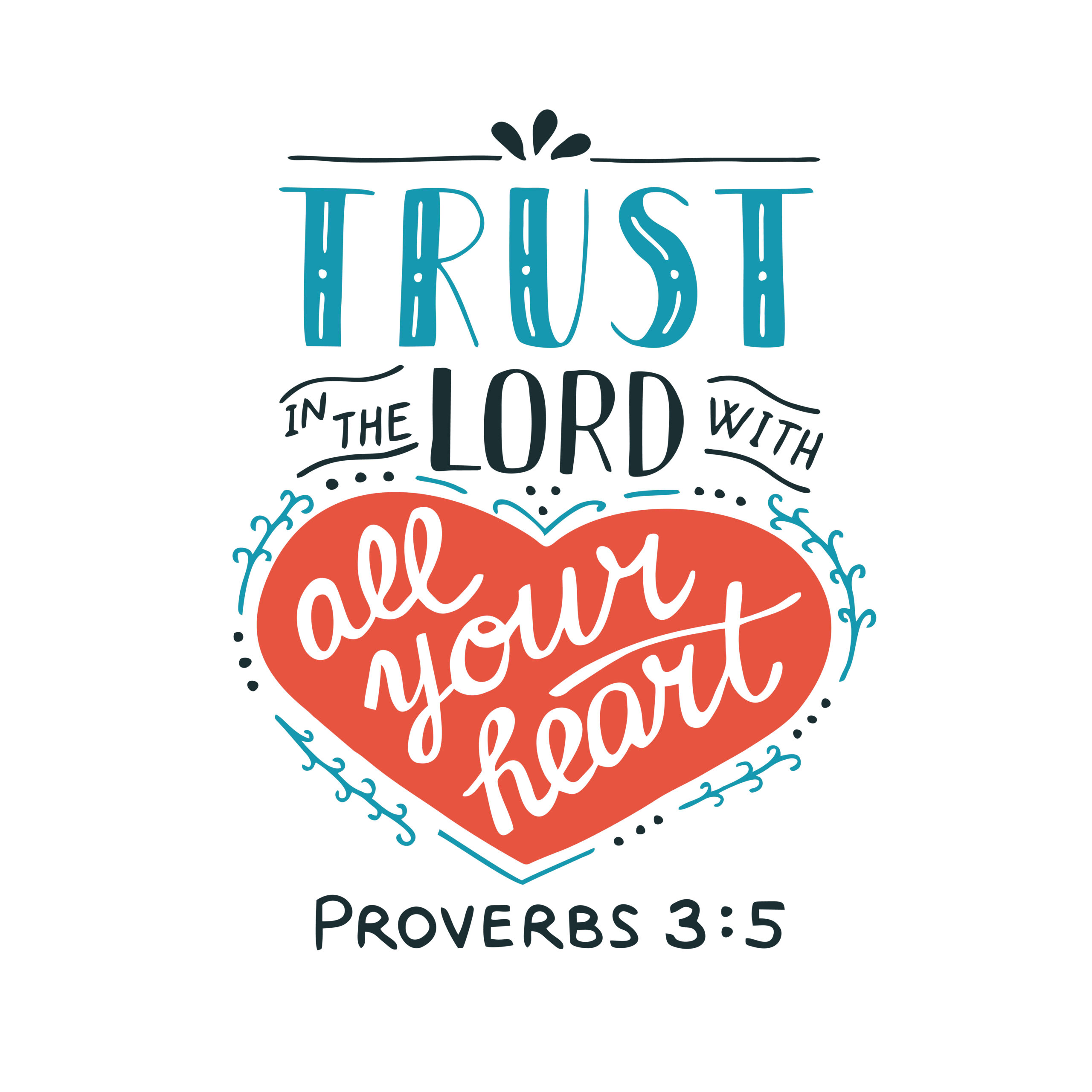 What does it mean to trust God with all your heart?